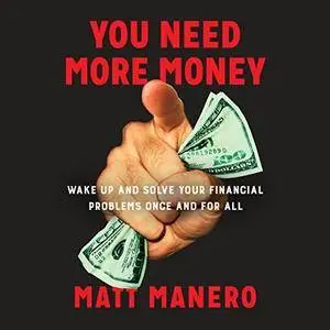 You Need More Money [Audiobook]