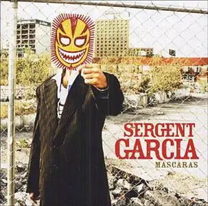 Sergent GARCIA - Mascaras (2006)
