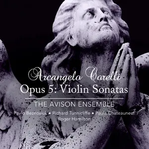 The Avison Ensemble - Arcangelo Corelli: Opus 5 - Violin Sonatas (2013) 2CDs