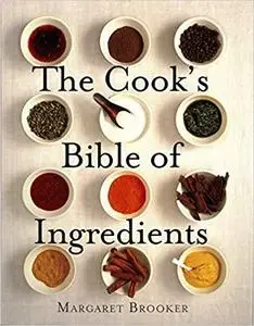 Cook's Bible of Ingredients, The