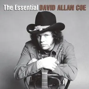 David Allan Coe - The Essential David Allan Coe (2015)