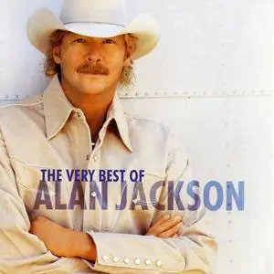 Alan Jackson - The Very Best Of Alan Jackson (2004)