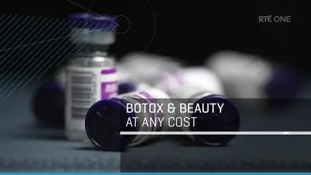 RTÉ Investigates: Botox And Beauty at Any Cost (2024)