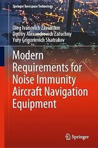 Modern Requirements for Noise Immunity Aircraft Navigation Equipment