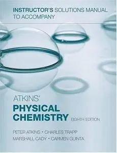 Instructor's solutions manual to accompany Atkins' physical chemistry