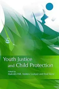 Youth Justice and Child Protection (Repost)