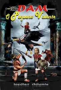«DAM – O PEQUENO VALENTE» by Icedlav Adiemla