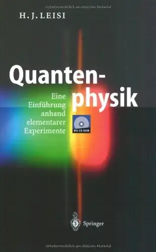 Quantenphysik: Eine Einführung anhand elementarer Experimente