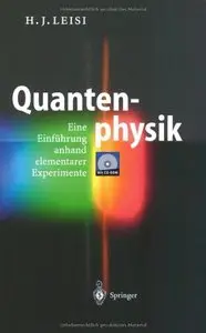 Quantenphysik: Eine Einführung anhand elementarer Experimente 