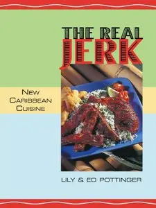 The Real Jerk: New Caribbean Cuisine [Repost]