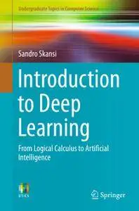 Introduction to Deep Learning: From Logical Calculus to Artificial Intelligence