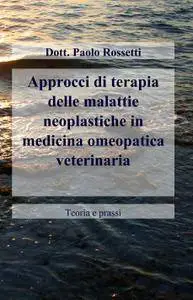 Approcci di terapia delle malattie neoplastiche in medicina omeopatica veterinaria