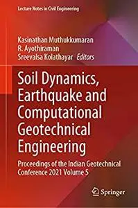 Soil Dynamics, Earthquake and Computational Geotechnical Engineering