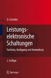 Leistungselektronische Schaltungen: Funktion, Auslegung und Anwendung