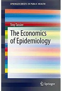 The Economics of Epidemiology