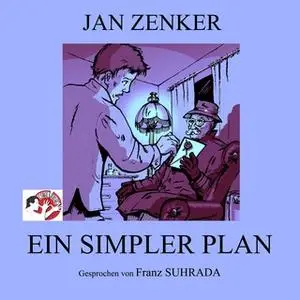 «Ein simpler Plan» by Jan Zenker