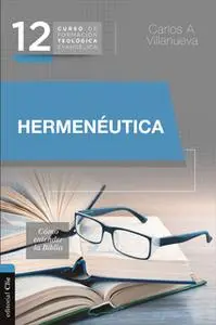 «CFTE 12- Hermenéutica» by Carlos A. Villanueva