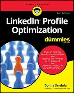 LinkedIn Profile Optimization For Dummies (For Dummies (Business & Personal Finance)) 2nd Edition