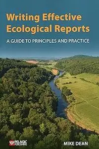 Writing Effective Ecological Reports: A Guide to Principles and Practice