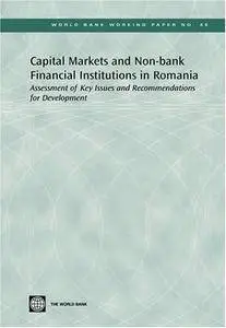 Capital Markets and Non-bank Financial Institutions in Romania: Assessment of Key Issues(Repost)