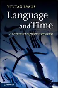 Language and Time: A Cognitive Linguistics Approach