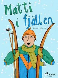 «Matti i fjällen» by Sofia Hedman