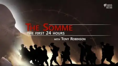 SBS - The Somme: The First 24 Hours with Tony Robinson (2016)