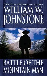 «Battle of the Mountain Man» by William Johnstone