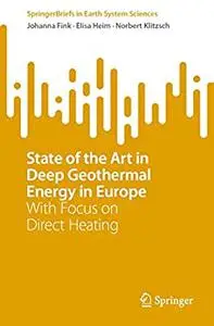 State of the Art in Deep Geothermal Energy in Europe: With Focus on Direct Heating