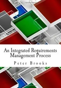 An Integrated Requirements Management Process: Governing cost & risk in business analysis