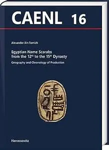 Egyptian Name Scarabs from the 12th to the 15th Dynasty: Geography and Chronology of Production