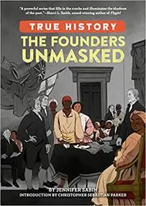 The Founders Unmasked