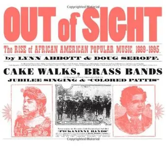 Out of Sight: The Rise of African American Popular Music, 1889-1895 (repost)