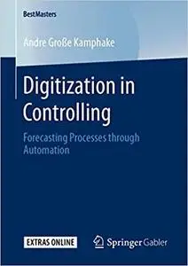 Digitization in Controlling: Forecasting Processes through Automation