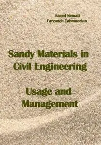 "Sandy Materials in Civil Engineering: Usage and Management" ed. by Saeed Nemati, Farzaneh Tahmoorian