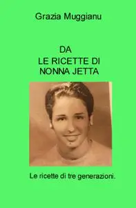 LE RICETTE DI NONNA JETTA