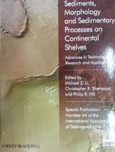 Sediments, Morphology and Sedimentary Processes on Continental Shelves [Repost]