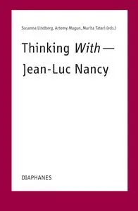 Thinking With―Jean-Luc Nancy (English and French Edition)