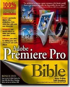 Adobe Premiere Pro Bible by  Adele Droblas, Seth Greenberg