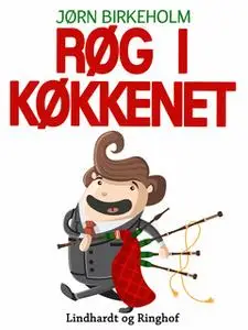 «Røg i køkkenet» by Jørn Birkeholm