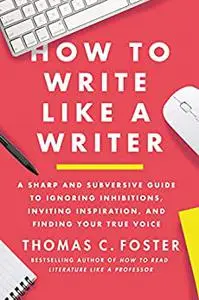 How to Write Like a Writer