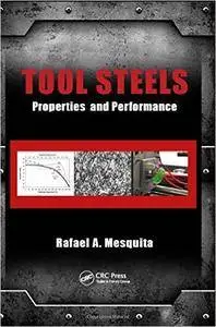 Tool Steels: Properties and Performance