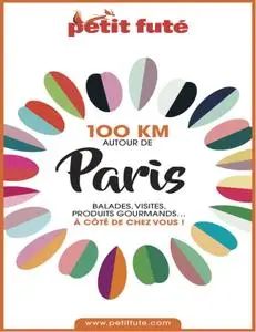 Dominique Auzias, Jean-Paul Labourdette, "100 km autour de Paris"