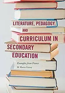 Literature, Pedagogy, and Curriculum in Secondary Education: Examples from France [Repost]