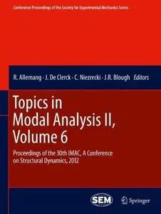 Topics in Modal Analysis II, Volume 6: Proceedings of the 30th IMAC, A Conference on Structural Dynamics, 2012