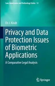 Privacy and Data Protection Issues of Biometric Applications: A Comparative Legal Analysis (repost)