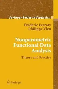 Nonparametric Functional Data Analysis: Theory and Practice