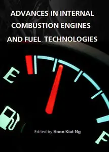 "Advances in Internal Combustion Engines and Fuel Technologies" ed. by Hoon Kiat Ng