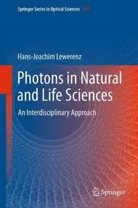 Photons in Natural and Life Sciences: An Interdisciplinary Approach