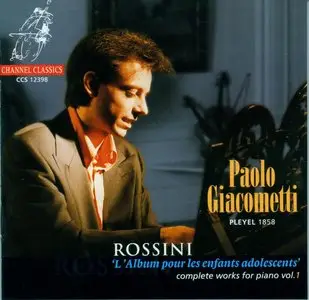 Paolo Giacometti - Gioachino Antonio Rossini: Complete Works For Piano (1998-2007)